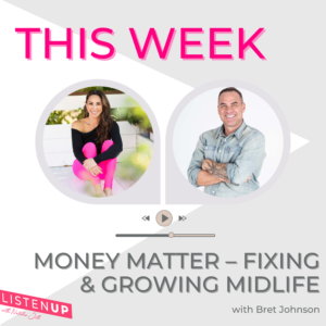 Money Matter – Fixing & Growing Midlife Nest Eggs with Bret Johnson