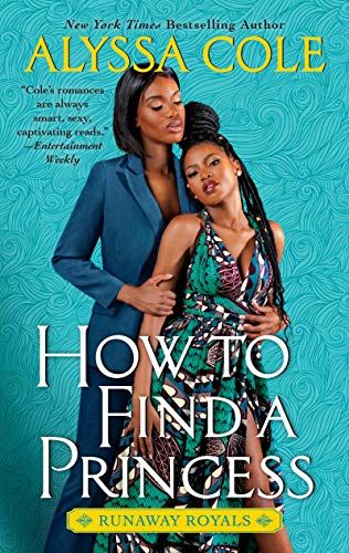 How to Find A Princess by Alyssa Cole