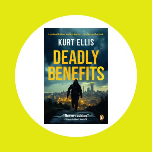 Deadly Benefits by Kurt Ellis