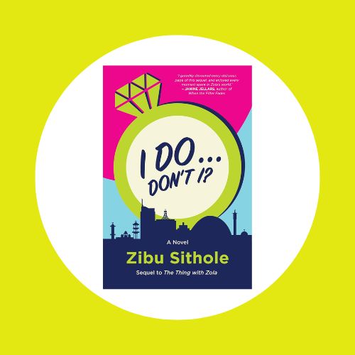 I Do… Don't I_ by Zibu Sithole