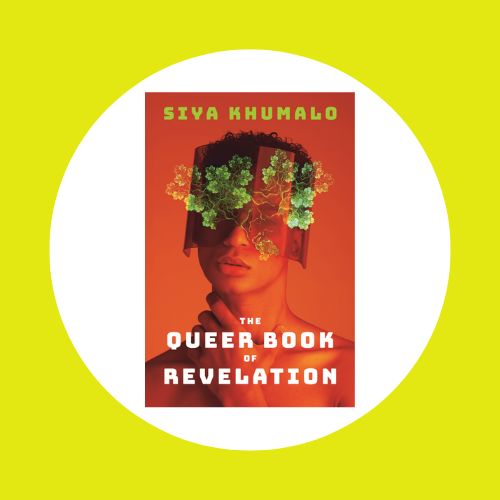 The Queer Book of Revelation by Siya Khumalo