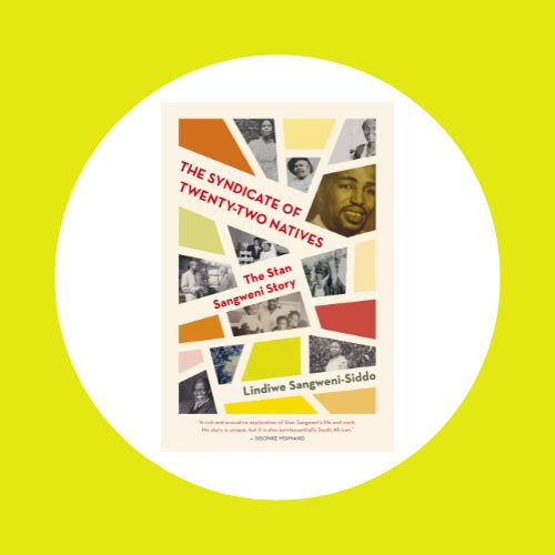 The Syndicate of Twenty-Two Natives by Lindiwe Sangweni-Siddo