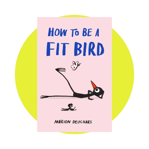 How To Be A Fit Bird by Marion Deuchars