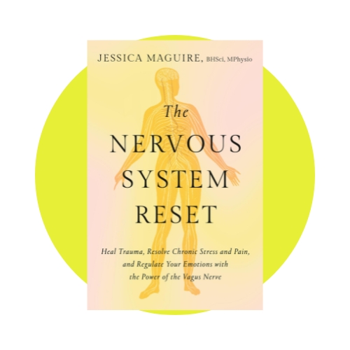 The Nervous System Reset_ Unlock The Power Of Your Vagus Nerve To Overcome Trauma, Pain And Chronic Stress by Jessica Maguire