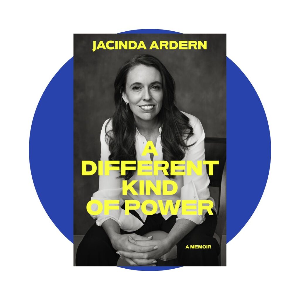 A Different Kind Of Power by Jacinda Ardern