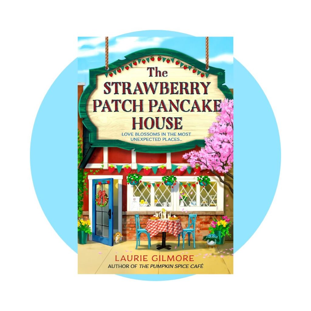 The Strawberry Patch Pancake House by Laurie Gilmore Book Cover