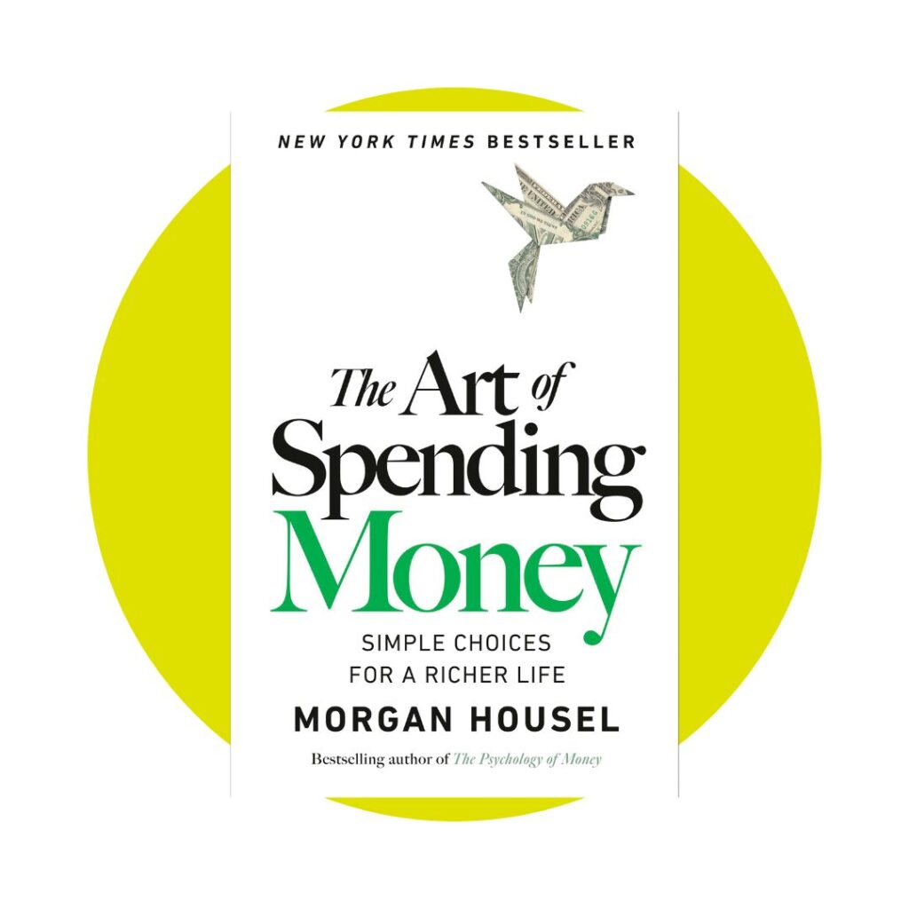 The Art Of Spending Money by Morgan Housel