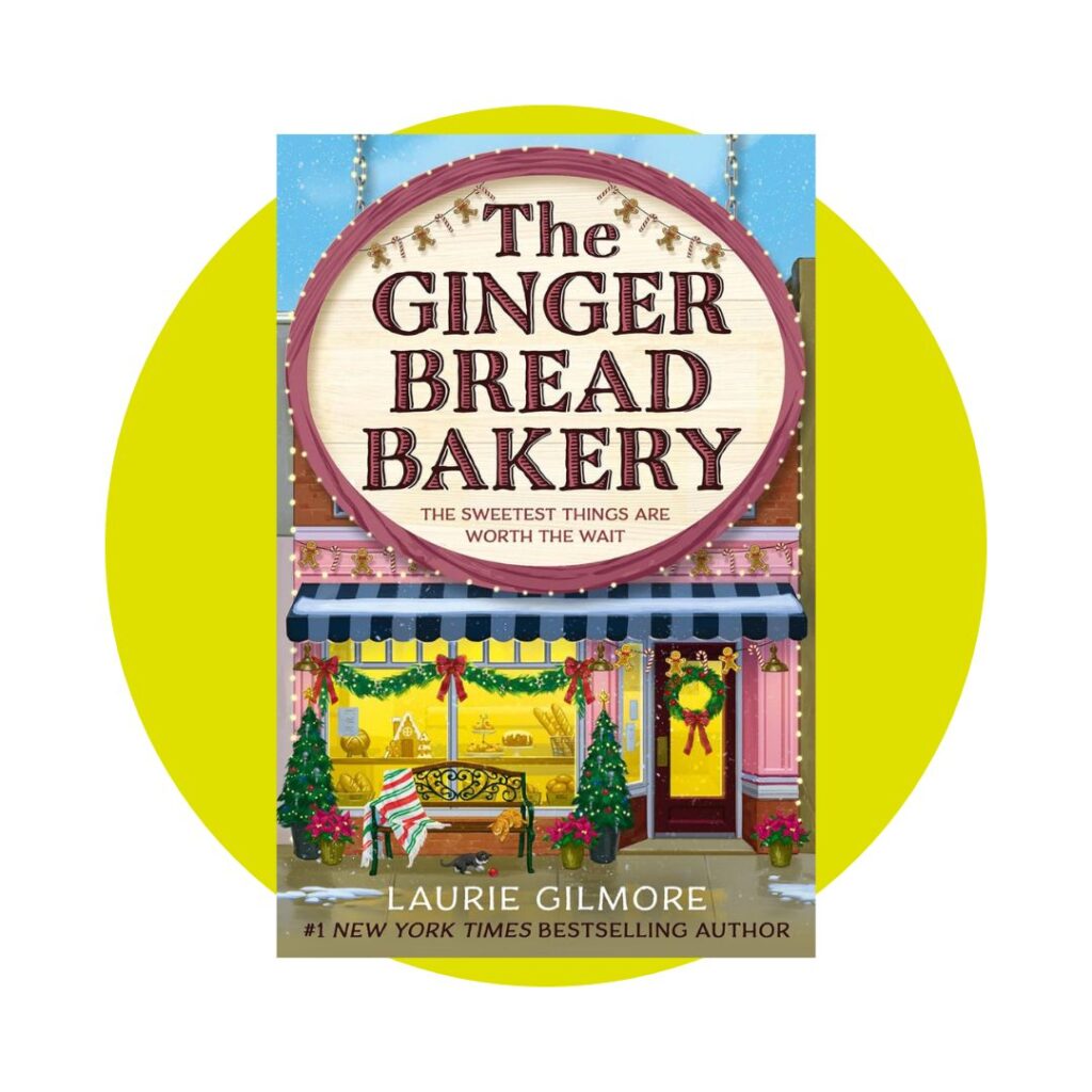 The Gingerbread Bakery by Laurie Gilmore