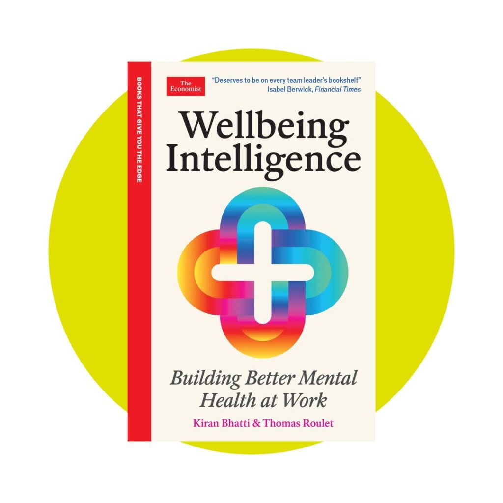 Wellbeing Intelligence by Kiran Bhatti & Thomas Roulet